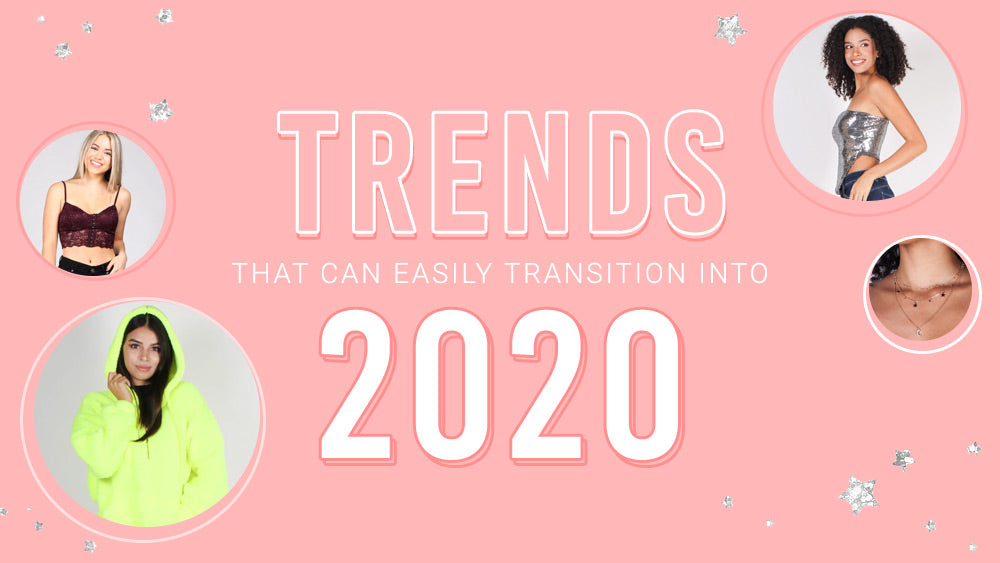 2019 Trends That Can Easily Transition in 2020 Spring Trends